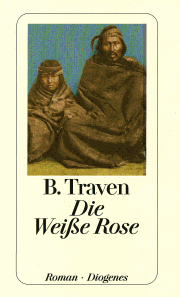 Traven: Die weiße Rose