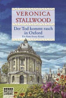 Veronica Stallwood: Der Tod kommt rasch in Oxford