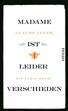 Claude Izner: Madame ist leider verschieden