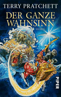 Terry Pratchett: Der ganze Wahnsinn