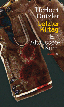 Herbert Dutzler: Letzter Kirtag