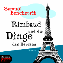 Samuel Benchetrit: Rimbaud und die Dinge des Herzens