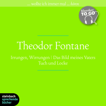 Klassiker to go  Theodor Fontane: Drei ausgewählte Werke