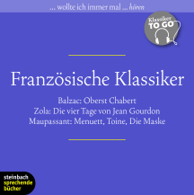 Klassiker to go  Balzac, Zola, de Maupassant: Französische Klassiker