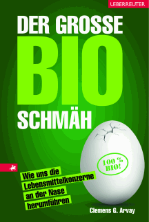 Clemens G. Arvay: Der große Bio-Schmäh