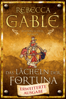 Rebecca Gablé: Das Lächeln der Fortuna - Erweiterte Ausgabe