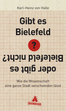Karl-Heinz von Halle: Gibt es Bielefeld oder gibt es Bielefeld nicht?