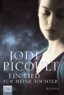 Jodi Picoult: Ein Lied für meine Tochter