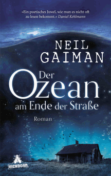 Neil Gaiman: Der Ozean am Ende der Straße