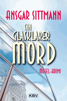 Ansgar Sittmann: Ein glasklarer Mord