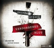 Geoffrey Girard: Verdorbenes Blut