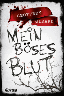 Geoffrey Girard: Mein böses Blut