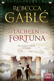 Rebecca Gablé: Das Lächeln der Fortuna