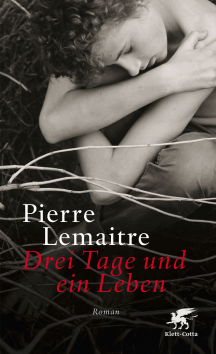 Pierre Lemaitre: Drei Tage und ein Leben