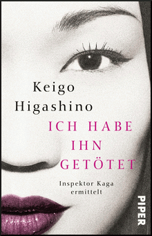 Keigo Higashino: Ich habe ihn getötet