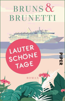 Bruns & Brunetti: Lauter schöne Tage
