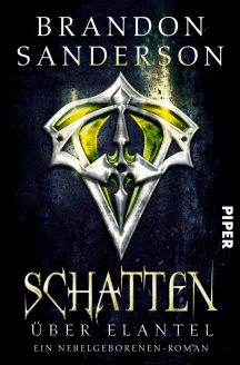 Brandon Sanderson: Schatten über Elantel