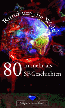 Erik Schreiber: Rund um die Welt in mehr als 80 SF-Geschichten