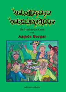 Angela Berger: Vergiftete Verhältnisse