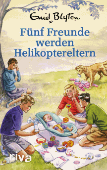 Bruno Vincent: Fünf Freunde werden Helikoptereltern