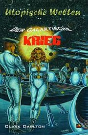 Darlton: Galaktischer Krieg