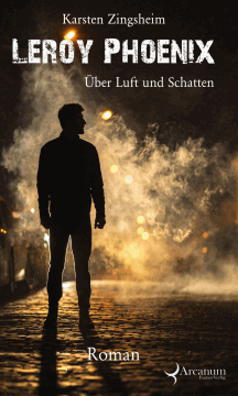 Karsten Zingsheim: Über Luft und Schatten – Leroy Phoenix 1