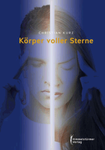 Christian Kurz: Körper voller Sterne