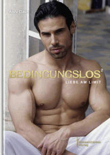 Andy Claus: Bedingungslos  Liebe am Limit