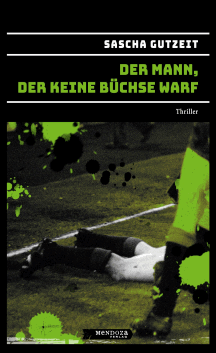 Sascha Gutzeit: Der Mann, der keine Büchse warf