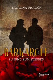 Yavanna Franck: Barkarole 3: Zu jung zum Sterben