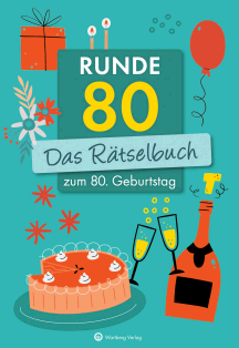 Wolfgang Berke & Ursula Herrmann: Runde 80 - Das Rätselbuch zum 80. Geburtstag