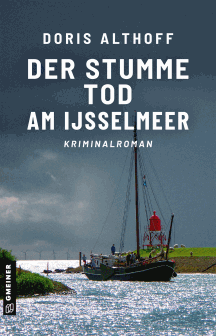 Doris Althoff: Der stumme Tod am Ijsselmeer