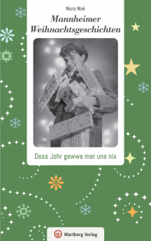 Nora Noé: Mannheimer Weihnachtsgeschichten