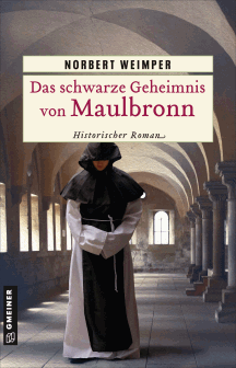 Norbert Weimper: Das schwarze Geheimnis von Maulbronn - Historischer Roman