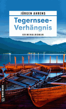 Jürgen Ahrens: Tegernsee-Verhängnis