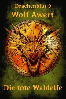 Wolf Awert: Drachenblut Sammelband 5