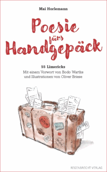 Mai Horlemann: Poesie fürs Handgepäck  55 Limericks