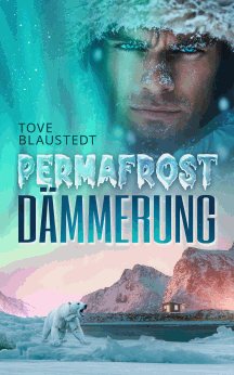 Tove Blaustedt: Permafrost-Dämmerung