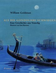 Goldman: Als die Gondolieri schwiegen