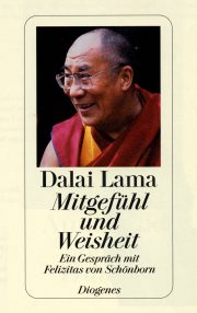 Dalai Lama: Mitgefühl und Weisheit