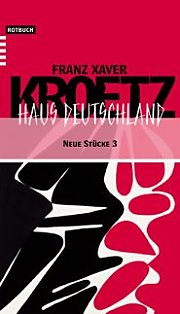 Franz Xaver Kroetz: Haus Deutschland