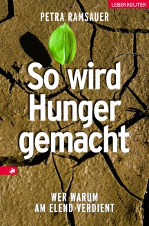 Petra Ramsauer: So wird Hunger gemacht