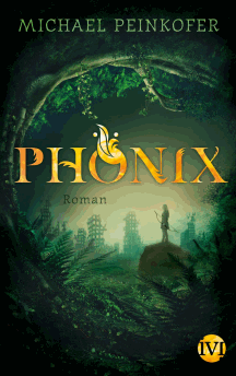 Michael Peinkofer: Phönix