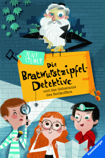 Jens Steiner: Die Bratwurstzipfel-Detektive u.d. Geheimnis des Rollkoffers