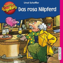 Ursel Scheffler: Kommissar Kugelblitz 8 – Das rosa Nilpferd