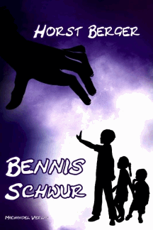Horst Berger: Bennis Schwur