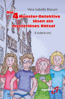 Vera Isabelle Blasum: Die 4 Münster-Detektive lösen ein mysteriöses Rätsel