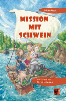 Sabine Engel: Mission mit Schwein